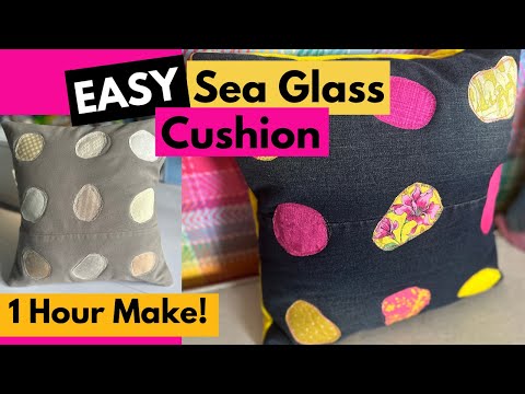1 HOUR MAKE CUSHION!  Scrappy Sea Glass!