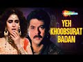 Ye Khoobsurat Badan Rajkumar Madhuri Dixit Anil Kapoor Alka Yagnik Alka Yagnik Hit Song