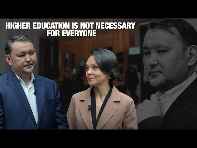 Talgat Narikbayev: Higher education is not necessary for everyone