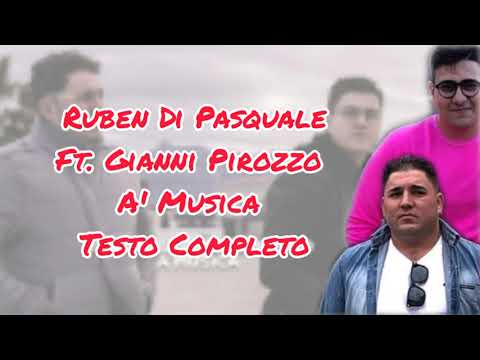 Ruben Di Pasquale Ft. Gianni Pirozzo - A' Musica (Testo Completo)