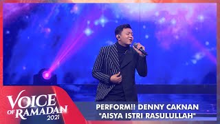 Download lagu Denny Caknan - AISYA ISTRI RASULULLAH | VOICE OF RAMADAN 2021 mp3
