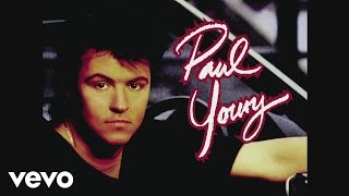 Paul Young - I&#39;m Gonna Tear Your Playhouse Down (US Mix) [Audio]