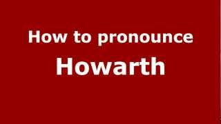 How to pronounce Howarth