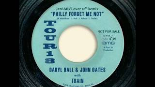 Daryl Hall & John Oates With Train - Philly Forget Me Not (Jer&Mix'Lover 12'' Remix)