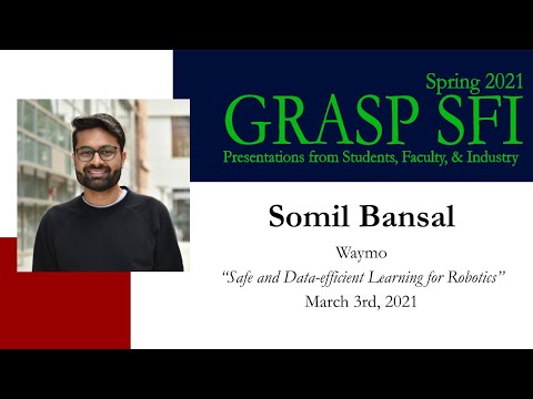 Spring 2021 GRASP SFI: Somil Bansal - March 3rd, 2021