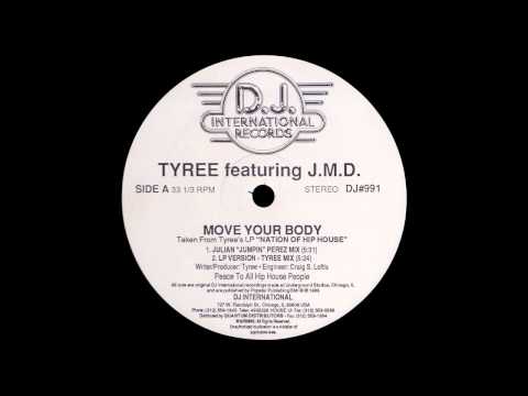 Tyree featuring JMD - Move Your Body (Julian "Jumpin" Perez Mix)