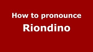 How to pronounce Riondino