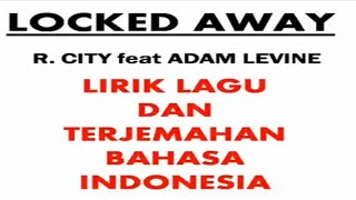 Download lagu R.CITY feat ADAM LEVINE_LOCKED AWAY   lirik end terjemahan bahasa Indonesia song barat🎼 mp3