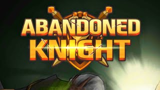 Abandoned Knight (Gameplay Android)
