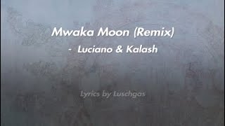 Mwaka Moon (Remix) - Luciano &amp; Kalash (Lyrics)