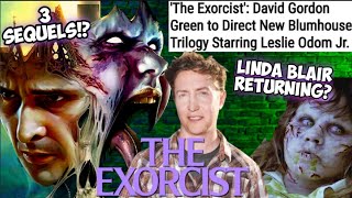 Exorcist Sequel Trilogy Coming From David Gordon Green & Blumhouse | My Mind Is Blown 🤯