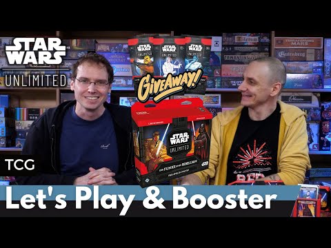 Star Wars Unlimited TCG - wir öffnen Booster und spielen eine Partie Luke gegen Vader - mit Givaway