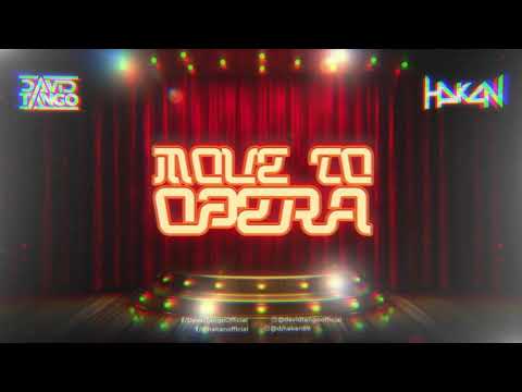 David Tango & Hakan  - Move To Opera (Original Mix)
