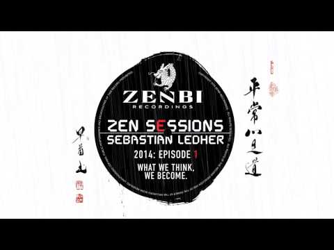 ZEN SESSIONS RADIO #001 - SEBASTIAN LEDHER // ZENBI RECORDINGS