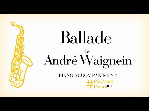André Waignein - Ballade | Saxophone Piano Accompaniment