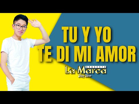 La Marca Orquesta Tu y Yo - Te di mi Amor//Mix @CorazonSerranoTV en vivo// Video Oficial 4k