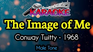 The Image Of Me||Conway Twitty|| Male Tone