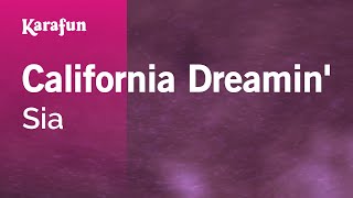 California Dreamin&#39; - Sia | Karaoke Version | KaraFun