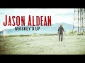 Jason Aldean - Whiskey'd Up (Audio)