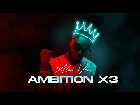 ALU-VEE - AMBITION X3 [OFFICIAL VIDEO]