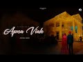 APNA VIAH OFFICIAL MUSIC VIDEO GURSHAAN NEW PUNJABI SONG 2025