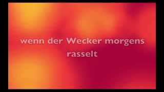 Morgens immer Müde - Laing Liedtext