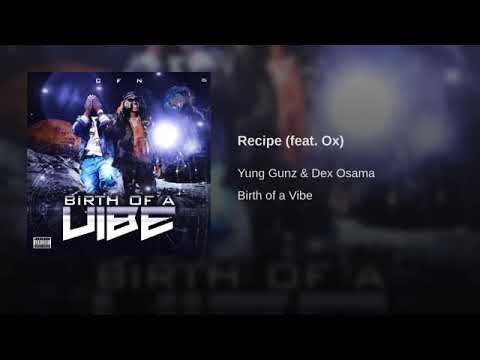Yung Gunz & Dex Osama - Recipe ( feat. Ox) (Official Audio)