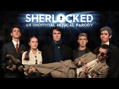 SHERLOCKED: An Unofficial Musical Parody