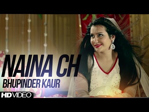 Bhupinder Kaur || Naina Ch || New Punjabi Song 2017|| Anand Music