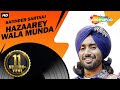 New Punjabi Songs Satinder Sartaaj Jatinder Shah Latest Album Hazaarey Wala Munda