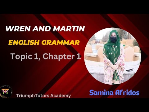 Wren and Martin Book | Topic 1 Ch# 1 | Samina Afridos