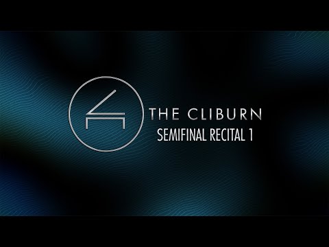 2025 Van Cliburn International Piano Competition - Semifinal Concert 1– Recital