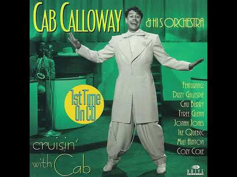 CAB CALLOWAY & HIS ORCHESTRA – CRUISIN’ WITH CAB (1996)(FULL ALBUM)