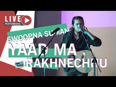 Swoopna Suman - Yaad ma rakhnechhu - Live Performance - OMG Zindagi