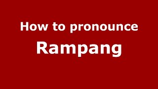 How to pronounce Rampang