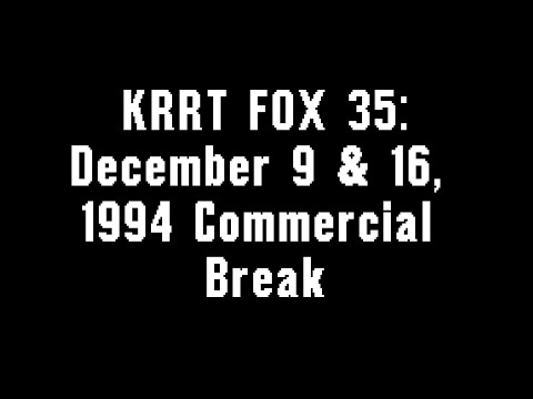 KRRT FOX 35: December 9 & 16, 1994 Commercial Break