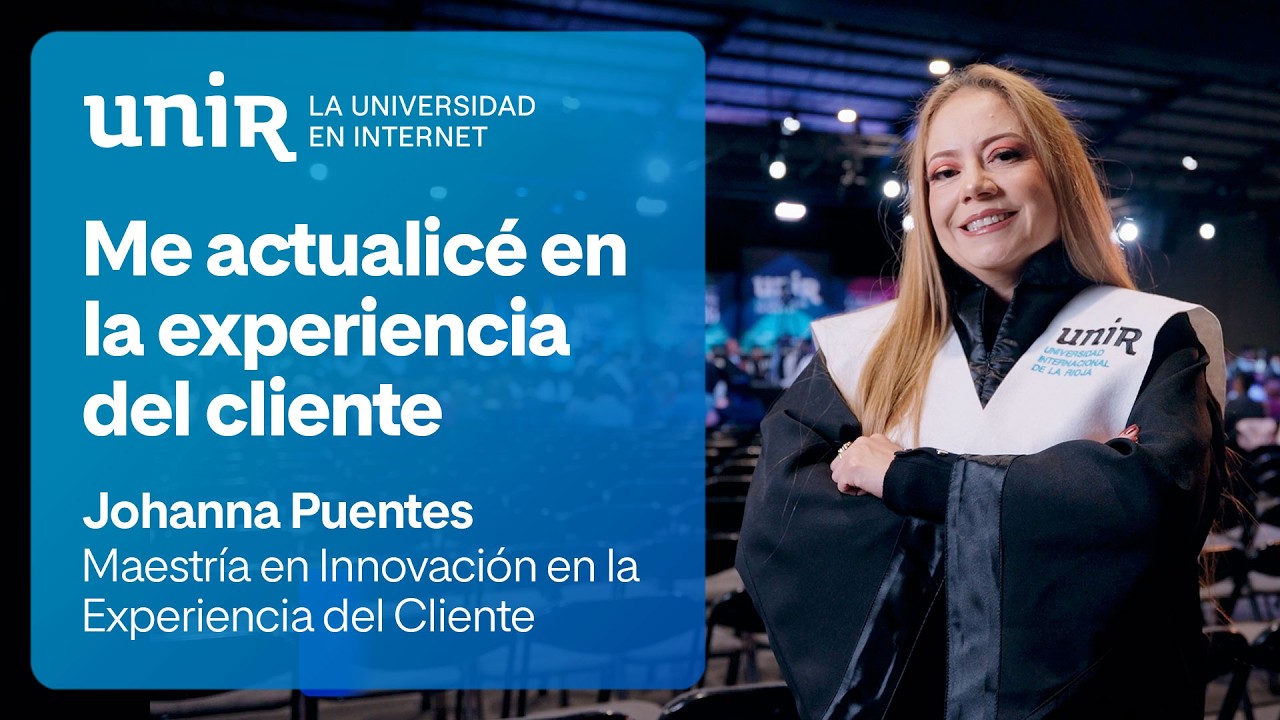 Opiniones UNIR - Johanna Puentes "Logré actualizarme en la experiencia del cliente" | #UNIRColombia