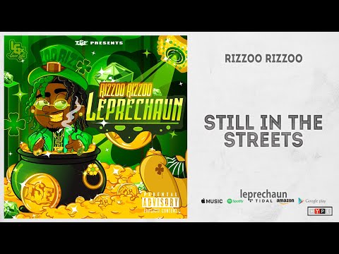 Rizzoo Rizzoo - Still In The Streets (Leprechaun)