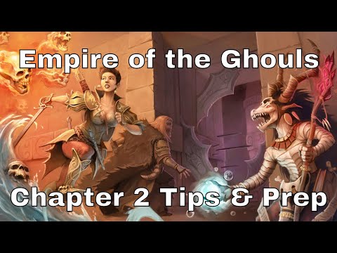 Empire of the Ghouls – Chapter 2 Tips and D&D Prep #dnd #lazydm
