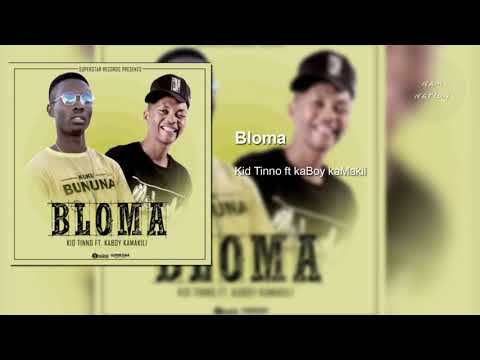 Kid Tinno ft kaBoy kaMakili - Bloma (Prod. DJ Chronic)