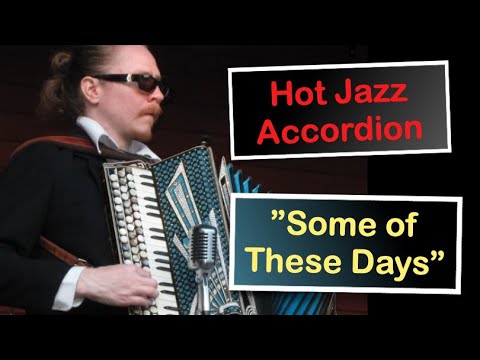 A Five Chorus Improvisation on SOME OF THESE DAYS - Alf Hågedal Jazz Accordion Trio in SWEDEN 2016