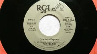 One More Payment , Clint Black , 1991 Vinyl 45RPM
