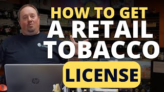 How To Get A Retail Tobacco License