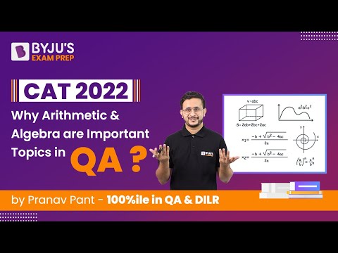 CAT 2022 | Why Arithmetic & Algebra are Important Topics in Quant? | CAT Preparation | BYJU'S CAT