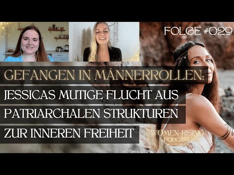 Gefangen in Männerrollen: Jessicas mutige Flucht aus patriarchalen Strukturen zur inneren Freiheit
