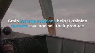 Grain storage solutions help Ukrainian farmers save and sell their produce