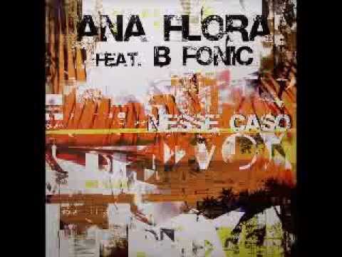 Ana FLORA  feat B FONIC - Nesse Caso (Alex Natale & Fluid Deluxe mix)
