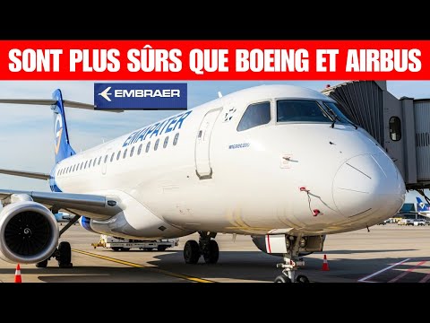 Pourquoi les avions EMBRAER sont-ils plus sûrs que ceux de Boeing et Airbus ?