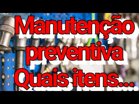 Quais os itens que devemos fazer a manutenção preventiva no carro