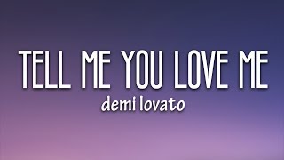 Demi Lovato - Tell Me You Love Me (Lyrics)